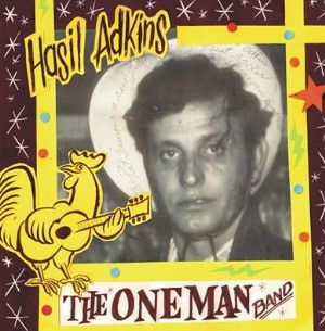 Hasil Adkins : The One Man Band - Is That Right + 1